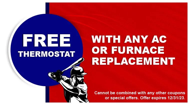 Free Thermostat with Air Conditioner or Furnace Replacement